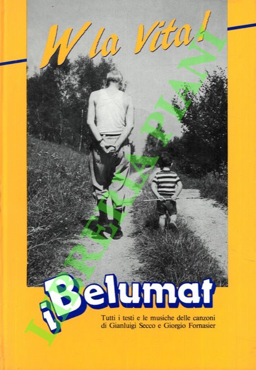 W la vita. (I Belumat).