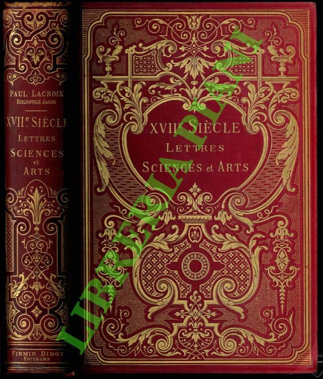 XVIIme siècle lettres sciences et arts. France 1590-1900.