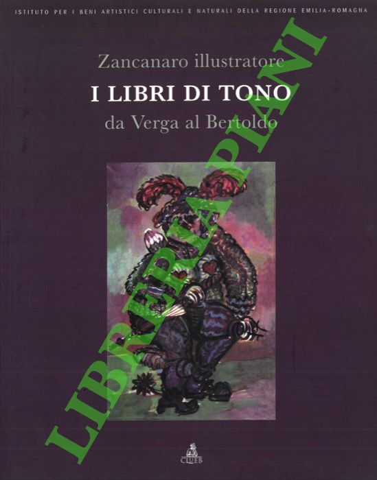 Zancanaro illustratore. I libri di Tono da Verga al Bertoldo.