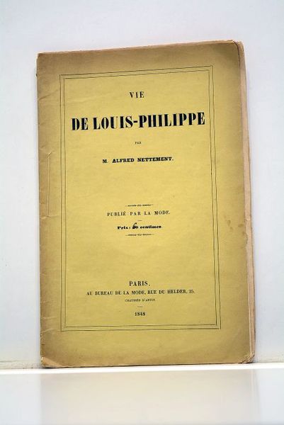 Vie de Louis-Philippe. Publié par la Mode.