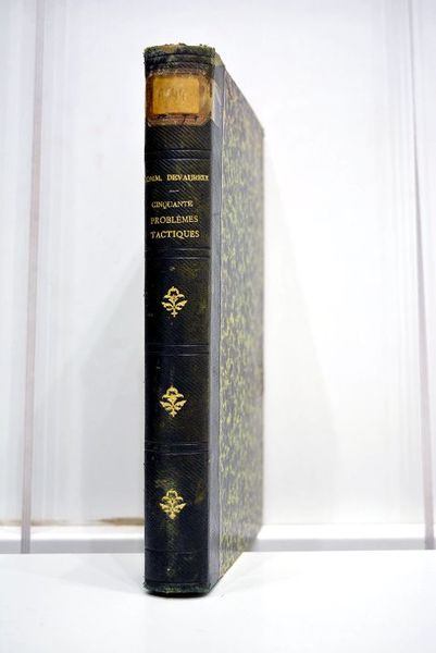 Cinquante problèmes tactiques. Discutés et traités sur la carte de …