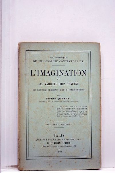 L'imagination et ses variétés chez l'enfant. Étude de psychologie expérimentale. …