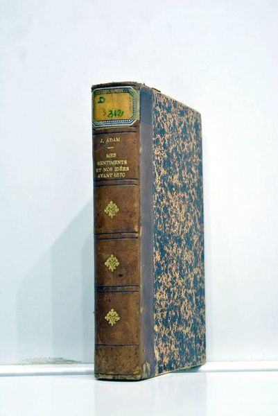 Mes sentiments et nos idées avant 1870.