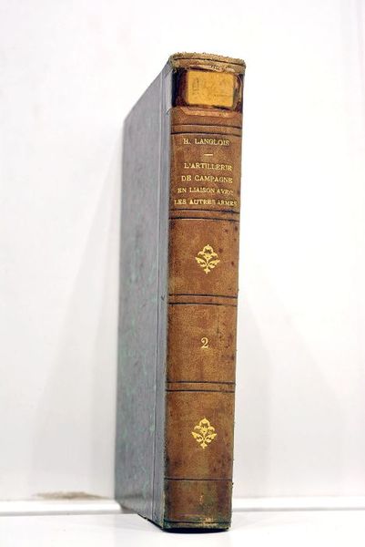 L'artillerie de campagne en liaison avec les autres armes. Nouvelle …