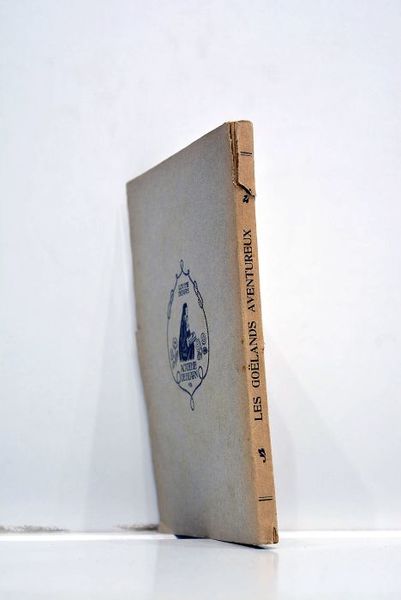 Editions de l'Académie de Bearn. Les Goëlands aventureux. Préface de …