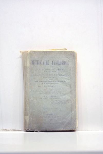 Dictionnaire cynologique comprenant l'histoire du chien, son anatomie ainsi que …