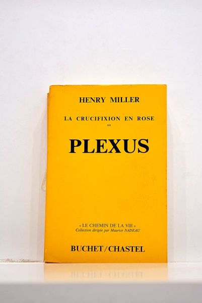 La crucifixion en rose. Sexus. Traduit de l'américan par Georges …