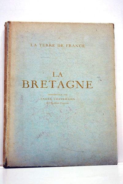 La terre de France. Avec un avant-propos de William Morton …