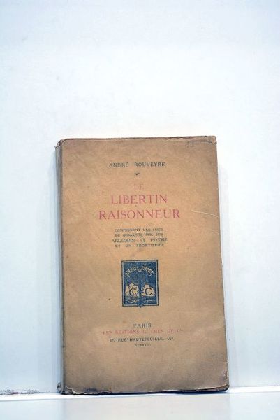 Le libertin raisonneur. Comprenant une suite de gravures sur bois. …