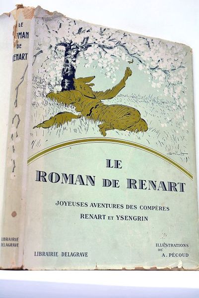 Le roman de Renart. Joyeuses aventures des compères Renart et …