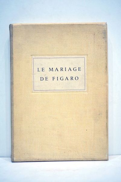 La folle journée ou le mariage de Figaro. Comédie en …