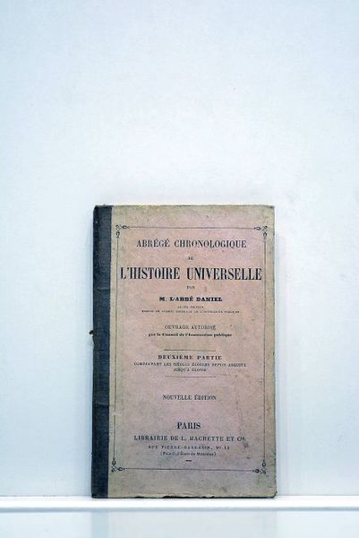 Abrégé chronologique de l'histoire universelle. Ouvrage autorisé par le Conseil …