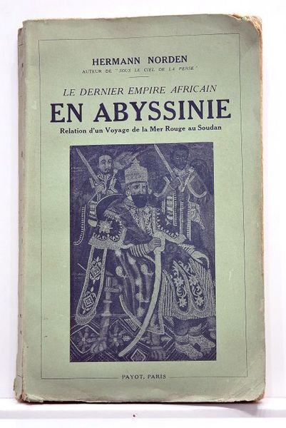 Le dernier empire africain en Abyssinie. Relation d'un voyage de …