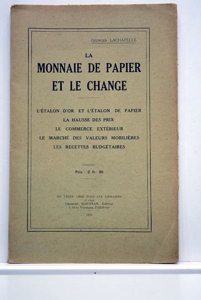 La monnaie de papier et le change. L'étalon d'or et …