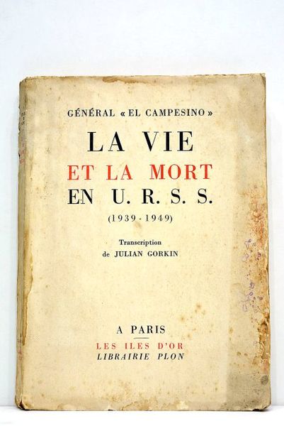 La vie et la mort en URSS (1939-1949). Transcription de …