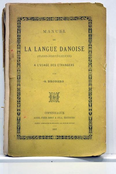 Manuel de la langue danoise (dano-norvégienne) à l'usage des étrangers.