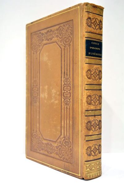 CHOIX d'oraisons funèbres de Mascaron, Bourdaloue, Massillon, De Larue, avec …