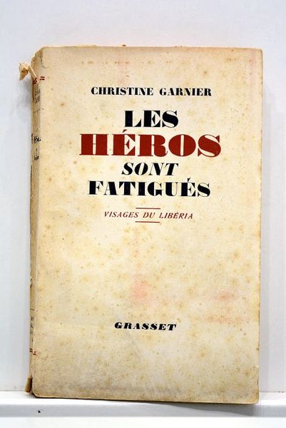 Les héros sont fatigués. Visages du Libéria.