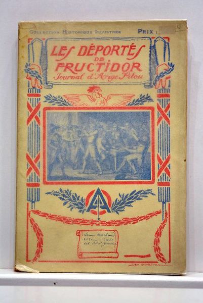 Les déportés de Fructidor. Journal d'Ange Pitou. Annoté d'après les …