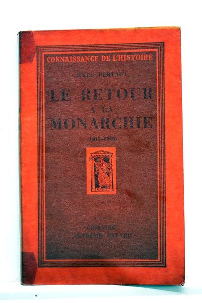 Le retour à la monarchie. (1815 - 1848).