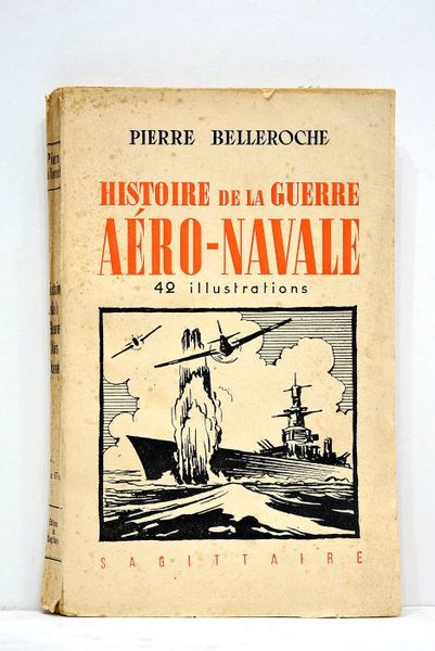 Histoire de la guerre aéro-navale. 42 illustrations.