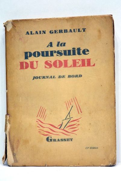 A la poursuite du soleil. Journal de bord. Préface de …