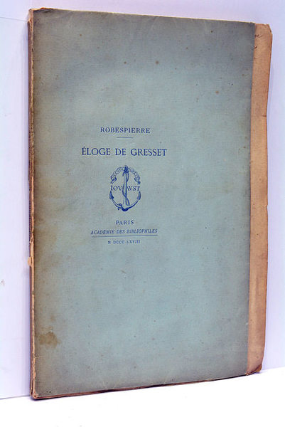 Eloge de Gresset. Publié par Jouaust.