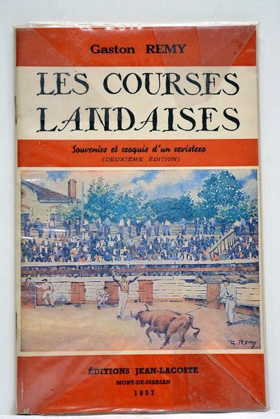 Les courses landaises. Souvenirs et croquis d'un revistero. (Deuxième édition).