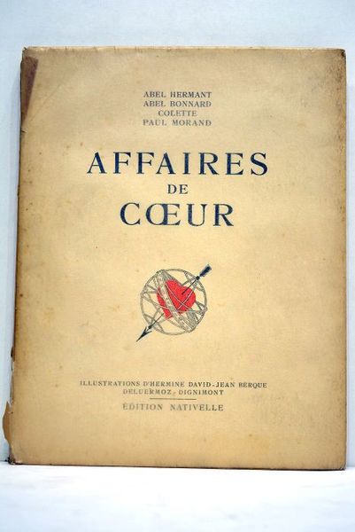 Affaires de coeur. Illustrations d'Hermine David, Jean Berque, Deluermoz et …
