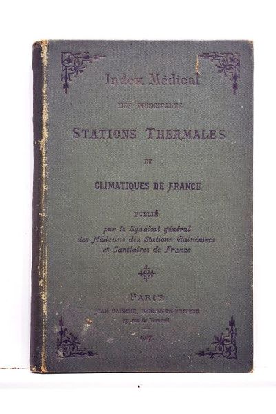 INDEX médical des principales stations thermales et climatiques de France. …