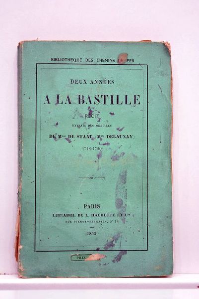 Deux années à la Bastille. Récit extrait des mémoires. (1718-1720).