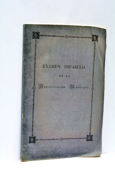 Examen imparcial de la administración municipal y reflexiones sobre la …