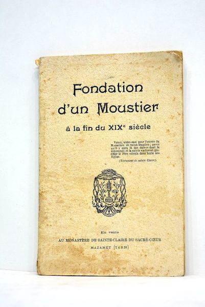 FONDATION d'un Moustier à la fin du XIXe siècle.