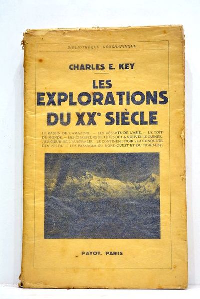 Les explorations du XXe siècle. Avec 15 cartes.