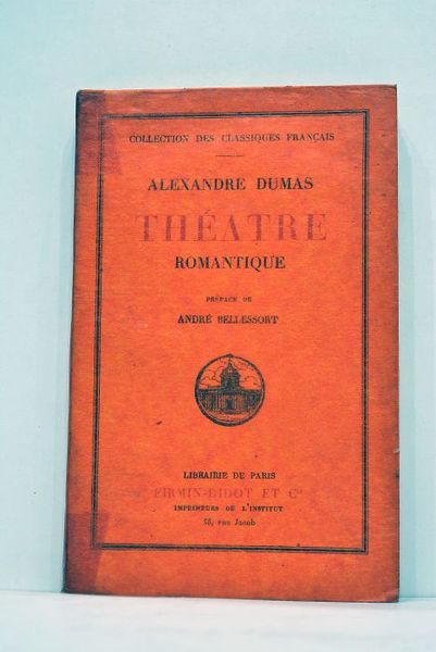 Théatre romantique. Henri II et sa cour. Antony. Mademoiselle de …