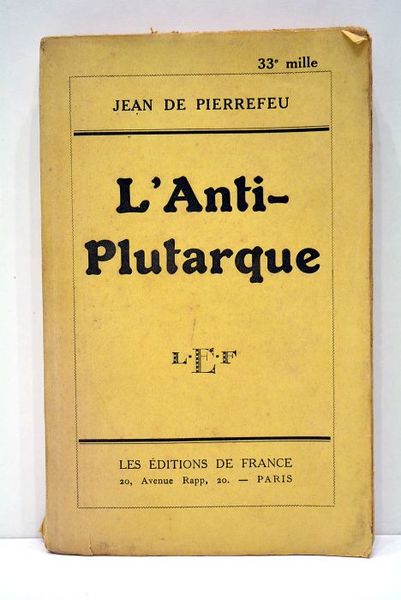 L'Anti-Plutarque. 33e mille.