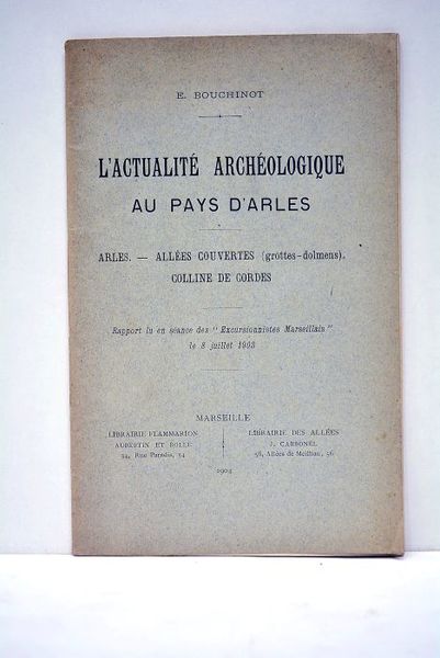 L'actualité archéologique au Pays d'Arles. Arles.- Allées couvertes (grottes-folmens).- Colline …