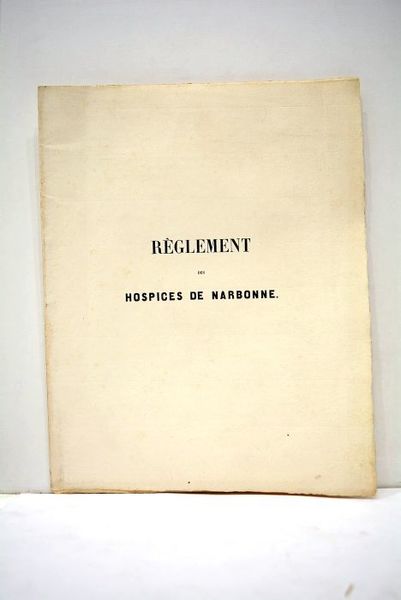 REGLEMENT pour le service intérieur de l'hospital et de l'hospice …