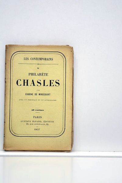 Philarète Chasles. Avec un portrait et un autographe.