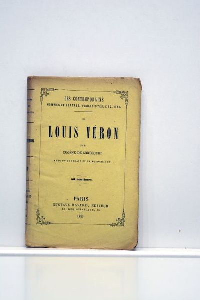 Louis Véron. Avec un portrait et un autographe.