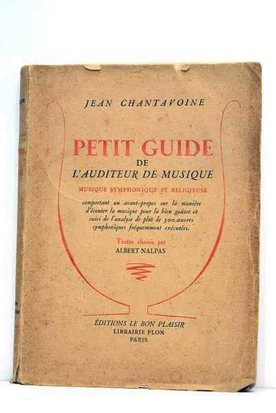 Petit guide de l'auditeur en musique. Musique symphonique et religieuse …