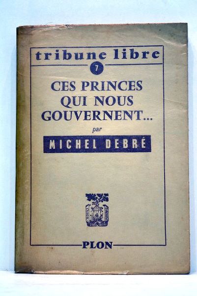 Ces princes qui nous gouvernent… Lettre aux dirigeants de la …