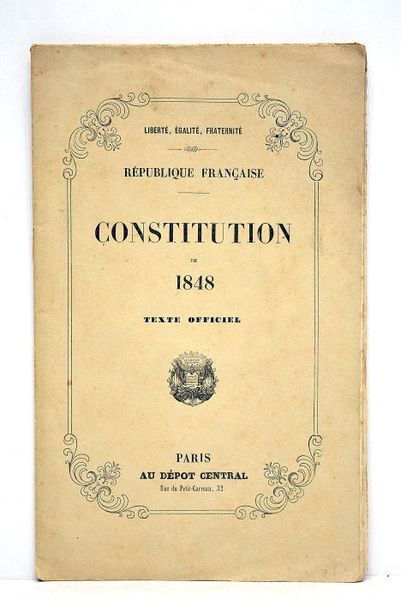 CONSTITUTION de 1848. Texte officiel. Liberté, egalité, fraternité. République française.