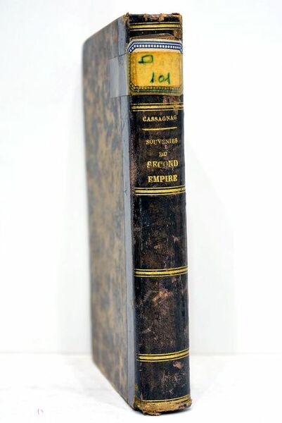 Souvenirs du Second Empire. Première partie. La présidence et le …