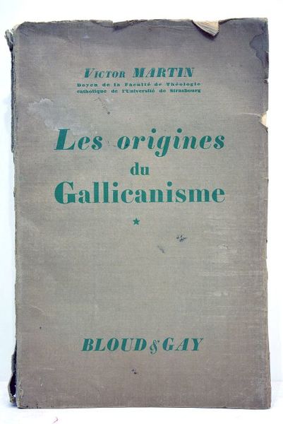 Les origines du Gallicalisme.