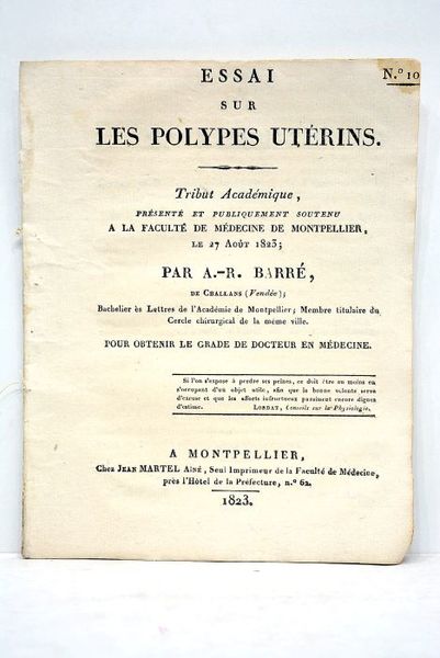 Essai sur les polypes utérins. Tribut académique présenté et publiquement …