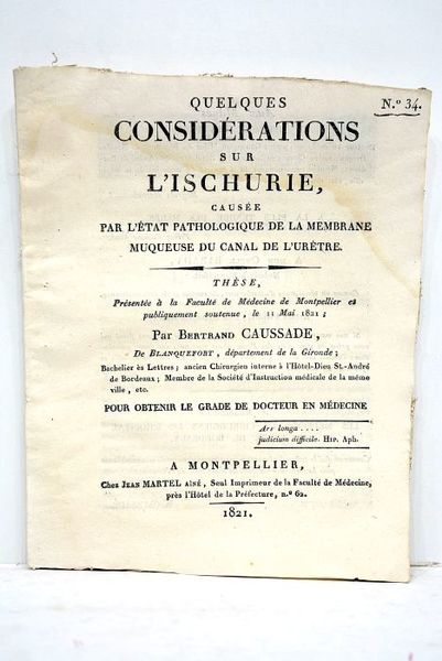 Quelques considérations sur l'ischurie, causée par l'état pahologique de la …