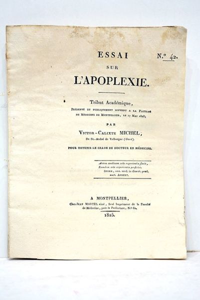 Essai sur l'apoplexie. Tribut académique présenté et publiquement soutenu à …