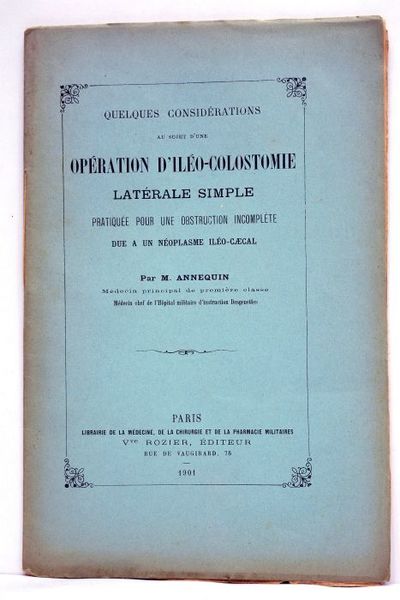 Quelques considérations au sujet d'une opération d'iléo-colostomie latérale simple pratiquée …