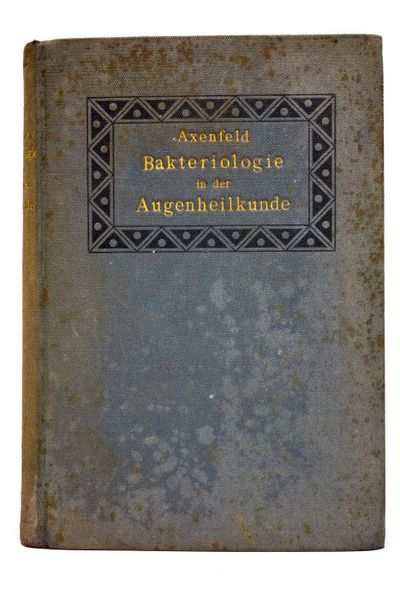 Die bakteriologie in der augenheilkunde. Mit 87 zum teil farbigen …